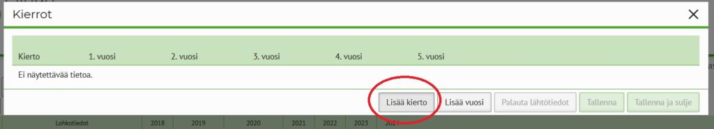 Viljelykierto lisätään Wisuun "Lisää kierto" -painikkeesta