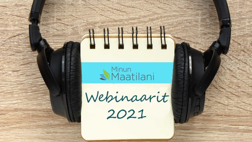 Minun Maatilani -webinaarit 2021